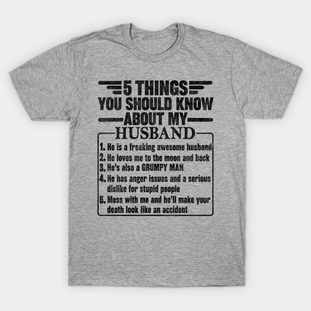 5 Things You Should Know About My Husband T-Shirt by SilverTee